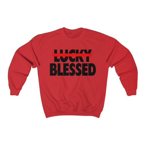 Blessed Not Lucky Unisex Sweatshirt, Religious