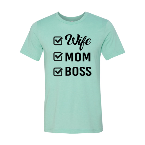 Wife Mom Boss Shirt