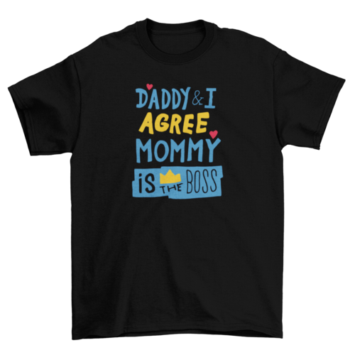 Mommy is the boss t-shirt