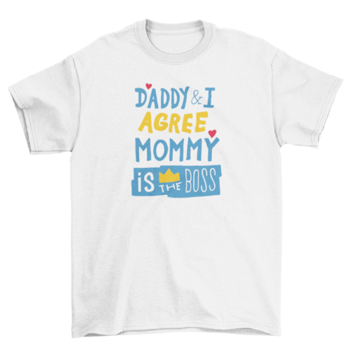 Mommy is the boss t-shirt