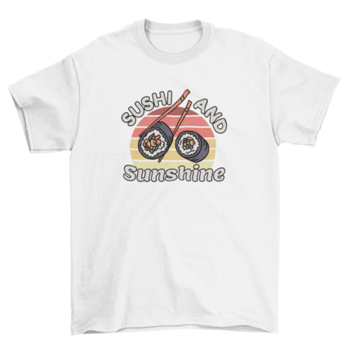 Sushi japanese food quote t-shirt design