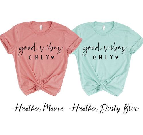 Good Vibes Only T-shirt